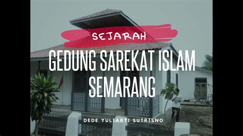 Sejarah Gedung Sarekat Islam Semarang YouTube