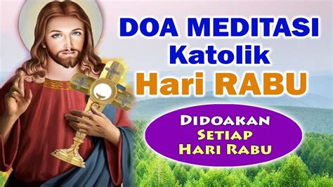 Doa Meditasi Katolik HARI RABU Didoakan Setiap HARI RABU Doa