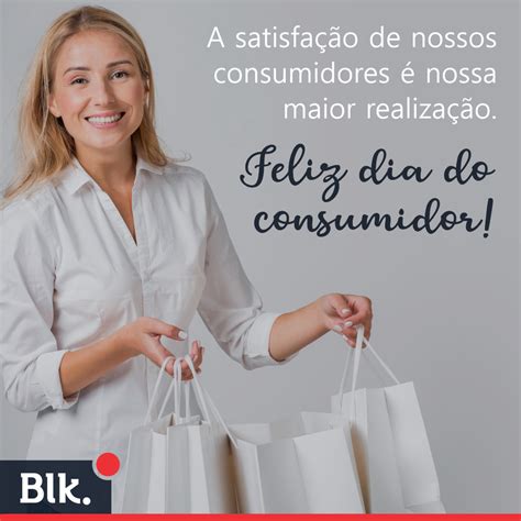 Neste Dia Do Consumidor Queremos Expressar Nossa Gratid O A Todos Os