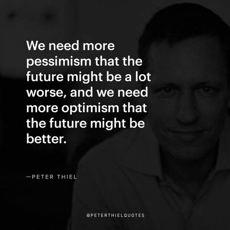 11 Peter Thiel Quotes ideas | quotes, entrepreneur quotes, peter