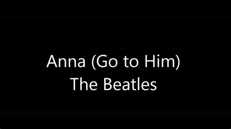 The Beatles Anna Go To Him 2013 HD YouTube