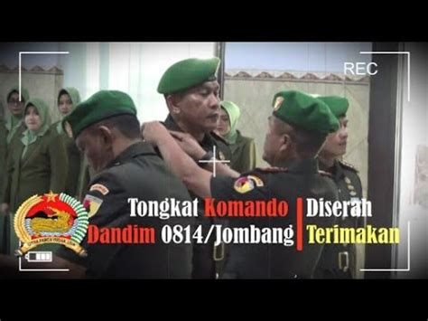 T O N G K A T K O M A N D O KOMANDAN KODIM 0814 JOMBANG RESMI DISERAH