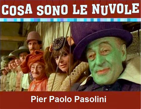 CHE COSA SONO LE NUVOLE Pier Paolo Pasolini Blog Di Pociopocio