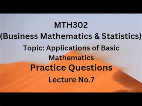 MTH302 Business Mathematics Statistics Practice Questions Lecture 7