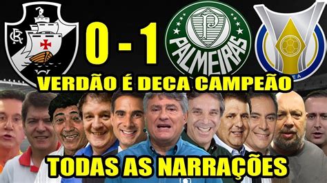 Todas As Narra Es Vasco X Palmeiras Palmeiras Deca Campe O