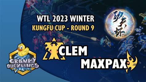 Clem Vs MaxPax TvP WTL 2023 Winter KungFu Cup Round 9 Open