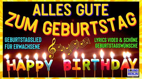 Alles Gute Zum Geburtstag Lied ️schöne Geburtstagswünsche And Schönes