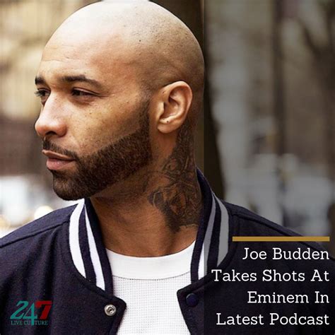 Joe Budden Takes Shots At Eminem In Latest Podcast — 247 Live Culture