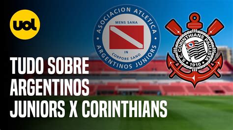 ARGENTINOS JUNIORS X CORINTHIANS ONDE ASSISTIR AO VIVO HORÁRIO E