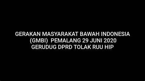 Gmbi Pemalang Gerudug Dprd Tolak Ruu Hip Youtube