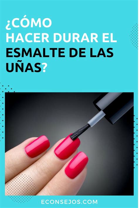 Cómo hacer para que tu esmalte de uñas dure más tiempo Esmalte de