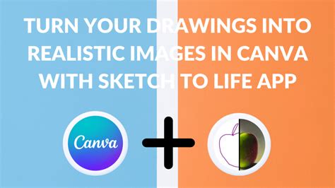 How To Turn Your Drawings Into Realistic Images In Canva With Sketch To