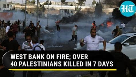 Deadly Israel Vs Palestine Clash In West Bank Nearly A Dozen