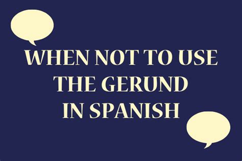 When Not To Use The Gerund In Spanish Na Atik Language Culture