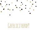 Felicitatie Confetti Goud Zwart Kaartje Go