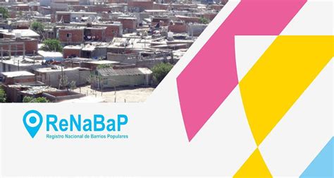 Confirman nuevos Barrios Populares en el RENABAP habrá nuevos