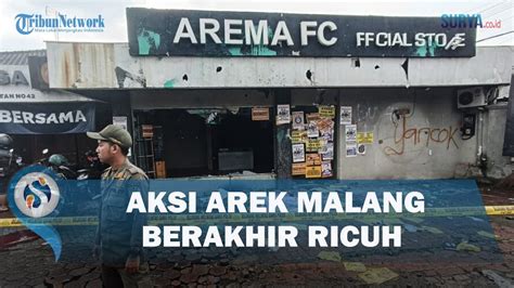 Aksi Arek Malang Di Kantor Arema Fc Ricuh Youtube