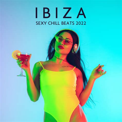 ‎ibiza Sexy Chill Beats 2022 Hotel Del Mar Summer Beach Party Mix By