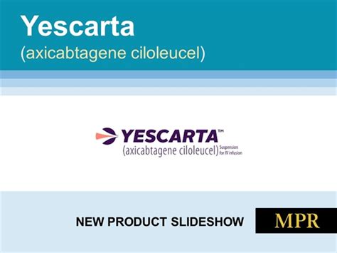 New Drug Product Yescarta Mpr