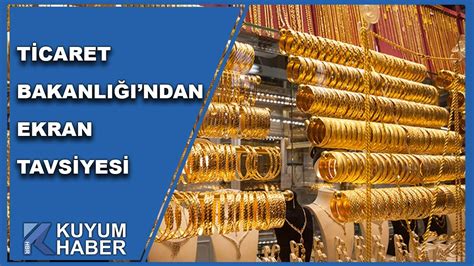 Ticaret Bakanlığı ndan Kuyumculara Fiyat Ekranı Tavsiyesi Kuyumcular