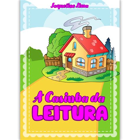 A CASINHA DA LEITURA Jaqueline Batista Lima Hotmart