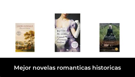 Mejor Novelas Romanticas Historicas En Basado En Comentarios