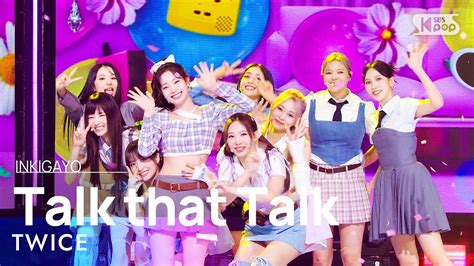 Twice트와이스 Talk That Talk 인기가요 Inkigayo 20220904 Youtube