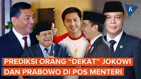 Sederet Orang Dekat Prabowo Jokowi Yang Diprediksi Isi Kabinet