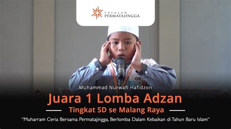 Adzan Merdu Inilah Juara 1 Lomba Adzan Tingkat Sd Se Malang Raya Youtube