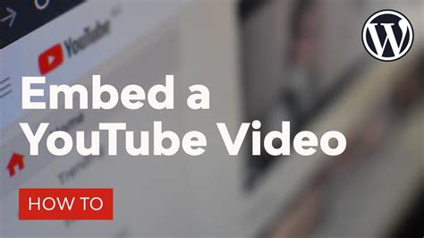 How To Embed A Youtube Video In Wordpress Youtube