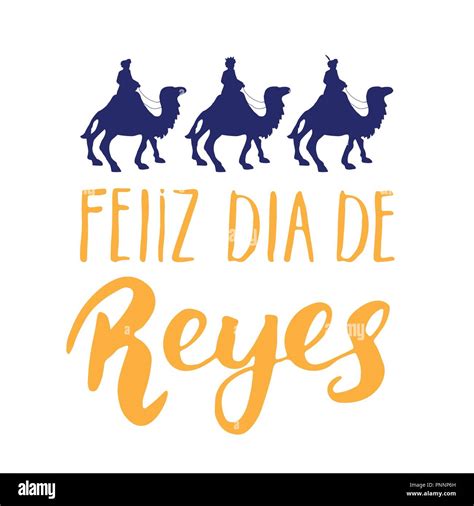 Feliz Dia De Reyes Happy Day Of Kings Calligraphic Lettering