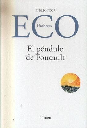 El Pendulo De Foucault By Umberto Eco Goodreads