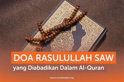 DOA RASULULLAH YANG DIABADIKAN DALAM AL QURAN Rumah Zakat