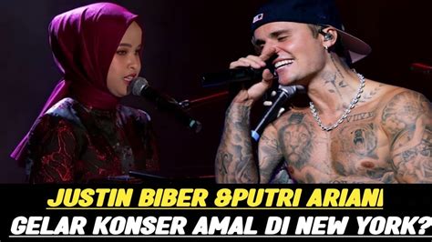 BERHATI MULIA JUSTIN BIEBER PUTRI ARIANI GELAR KONSER AMAL DI NEW YORK