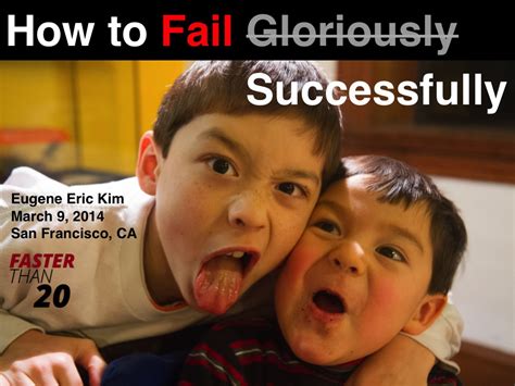 How to Fail Successfully – Faster Than 20