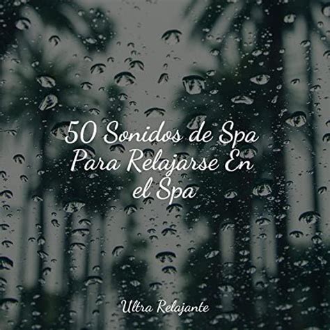 Sonidos De Spa Para Relajarse En El Spa By M Sica Para Dormir Con