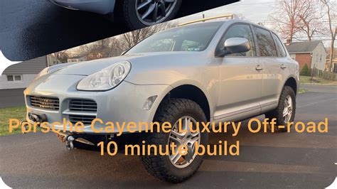 Porsche Cayenne Luxury Meets Off Road 10 Minute Build Youtube