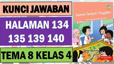 Kunci Jawaban Tema 8 Kelas 4 Halaman 134 140 Apa Saja Ciri Ciri