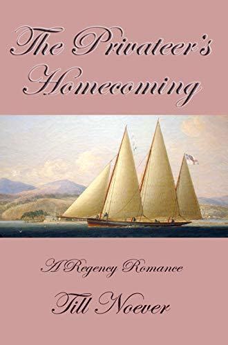 The Privateers Homecoming By Till Noever Goodreads