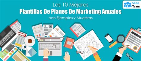 Las 10 Mejores Plantillas De Planes De Marketing Anuales Con Ejemplos Y Muestras