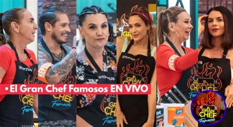 El Gran Chef Famosos Repechaje Hoy En Vivo ¿dónde Y A Qué Hora Ver El Programa