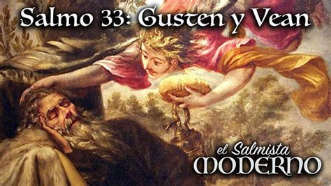 Salmo 33 Gusten y Vean 19º TO B The Modern Psalmist El Salmista