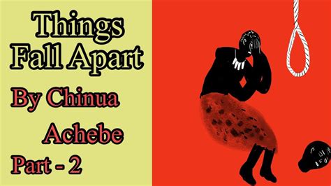 Things Fall Apart By Chinua Achebe Part 2 Summary In Hindi