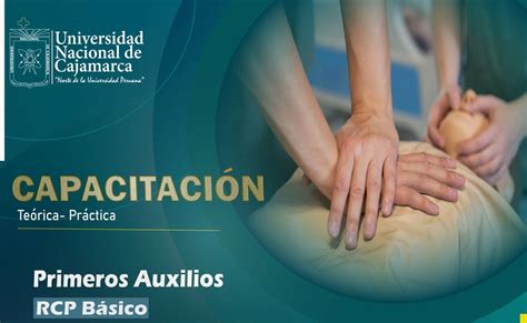 CAPACITACIÓN Primeros Auxilios y RCP BÁSICO Universidad Nacional