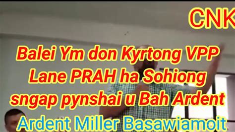 Pynshai U Bah Ardent Ba Balei Ym Don Kyrtong VPP Prah Ha Sohiong YouTube