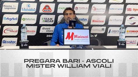 Mister William Viali Pregara Bari Ascoli Ascoli Calcio YouTube