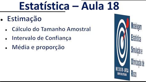 Introdução à Estatística Aula 18 Tamanho Amostral e Intervalo de