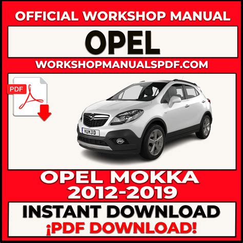 Opel Mokka 2012 2019 Workshop Repair Manual