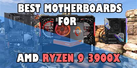 Best Motherboards For Amd Ryzen 9 3900x G15tools