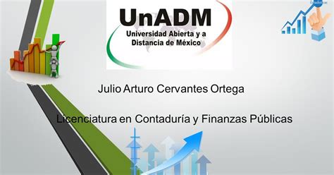 Unadm Contaduria Y Finanzas Publicas J Arturo Campa A De Difusi N